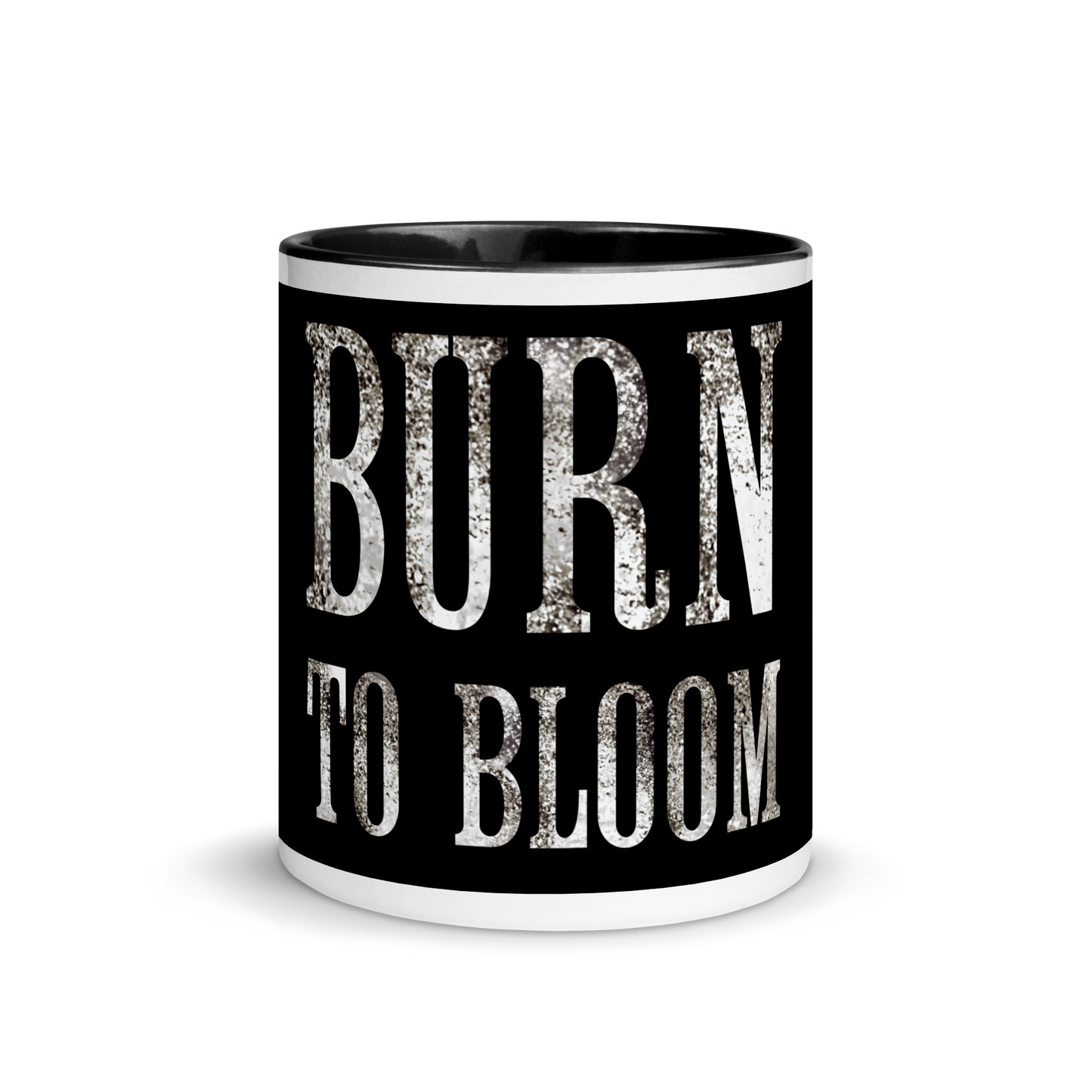 Burn to Bloom - Coffe Mug